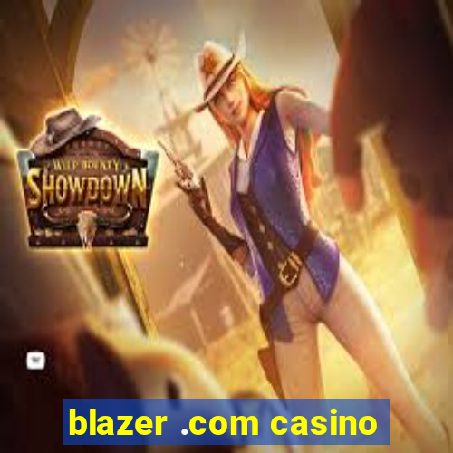 blazer .com casino